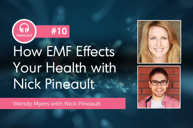 How EMF Effects Your Health with Nick Pineault