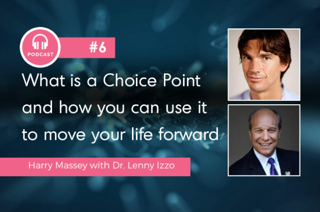 What is a Choice Point and how you can use it to move your life forward