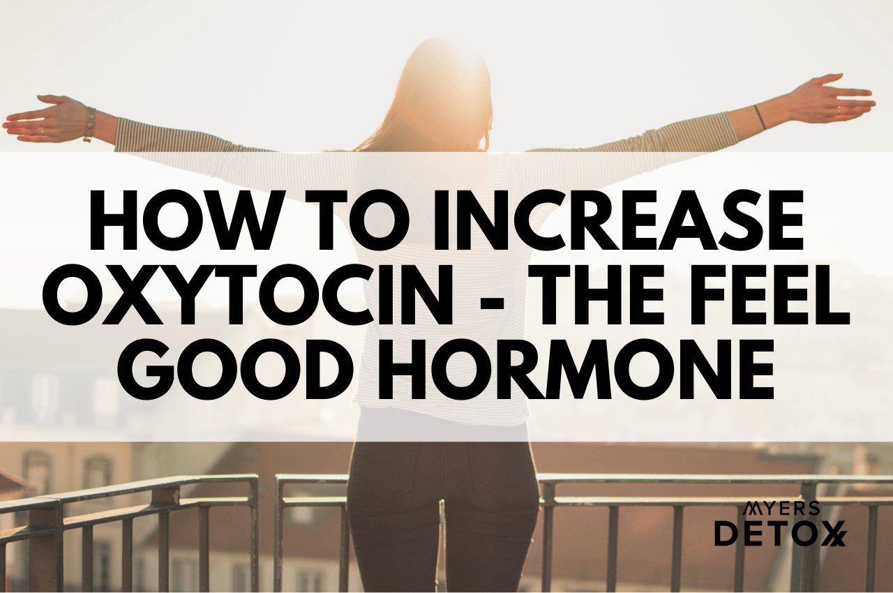 How to Increase Oxytocin