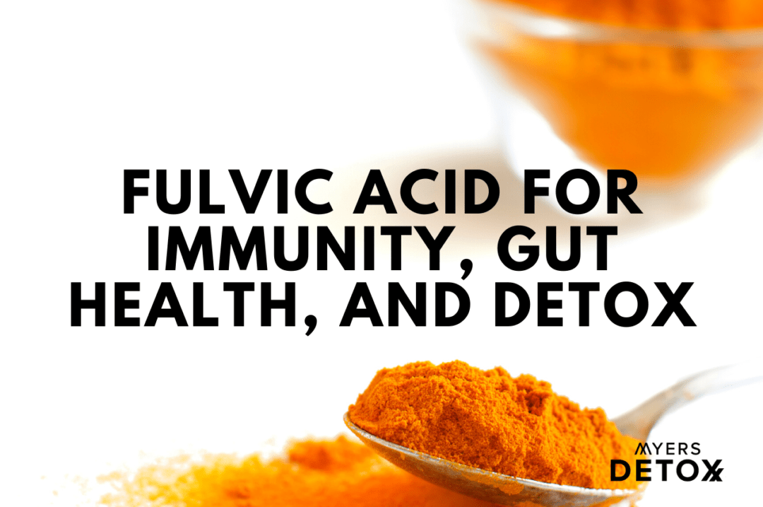 Fulvic Acid for Immunity, Gut Health, and Detox